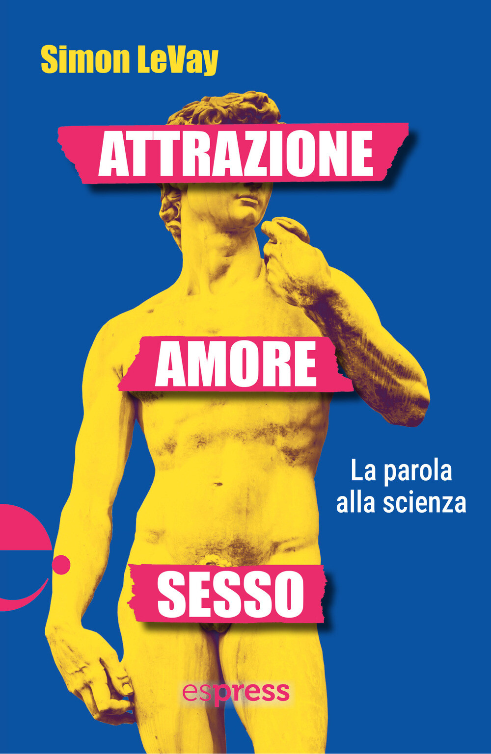 Attrazione, amore, sesso – di Simon LeVay